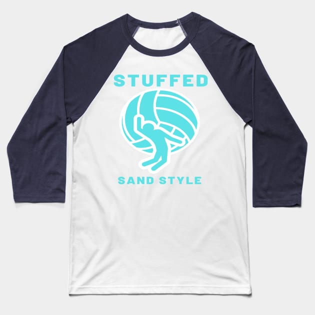 Stuffed Sand Volleyball Baseball T-Shirt by Weird Lines